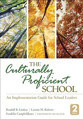 The Culturally Proficient School: An Implementation Guide For School Leaders-..