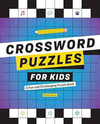 Crossword Puzzles For Kids: A Fun And Challenging Puzzle Book-..