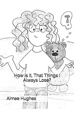 How Is It, That Things I Always Lose?-..