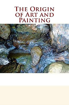 The Origin Of Art And Painting-..