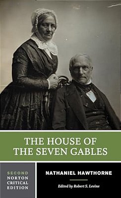 The House Of The Seven Gables: A Norton Critical Edition-..
