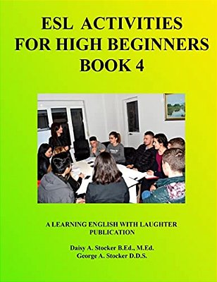 Esl For High Beginners: Activities For Learning English-..