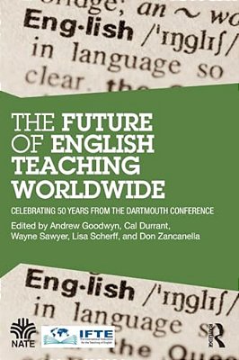 The Future Of English Teaching Worldwide: Celebrating 50 Years From The Dartmouth Conference-..