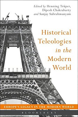Historical Teleologies In The Modern World-..