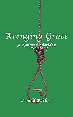 Avenging Grace: A Kenneth Sheridan Mystery-..