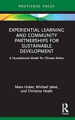 Experiential Learning And Community Partnerships For Sustainable Development: A Foundational Model For Climate Action-..