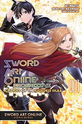 Sword Art Online Progressive Canon Of The Golden Rule, Vol. 1 (Manga): Volume 1-..