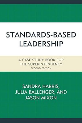 Standards-Based Leadership: A Case Study Book For The Superintendency-..