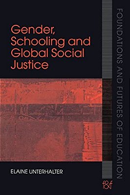 Gender, Schooling And Global Social Justice-..