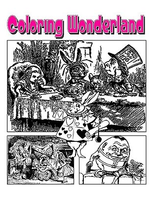 Coloring Wonderland Coloring Book: GO Down The Rabbit Hole With Alice In Coloring Wonderland Coloring Book!-..