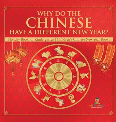 Why Do The Chinese Have A Different New Year? Holiday Book For Kindergarten Children's Chinese New Year Books-..