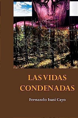 Las Vidas Condenadas-..