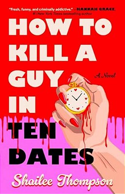 How To Kill A Guy In Ten Dates-..