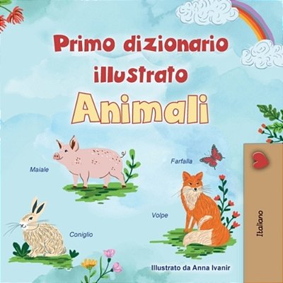 First Picture Dictionary - Animals (Italian Children's Book)-..
