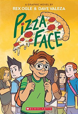 Pizza Face: A Graphic Novel-..