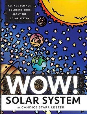 Wow! Coloring Series: Solar System: Fun & Educational Coloring Books Focused On Science, Art, And Mathematics-..