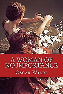 A Woman Of No Importance-..