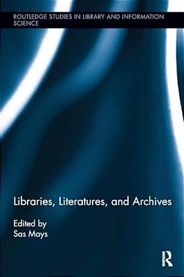 Libraries, Literatures, And Archives-..