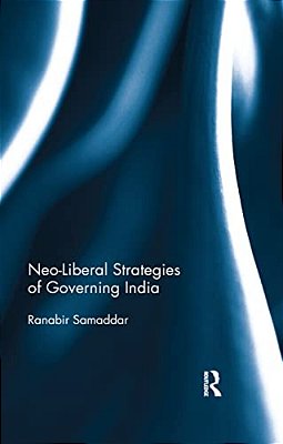 Neo-Liberal Strategies Of Governing India-..