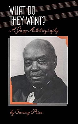 What Do They Want?: A Jazz Autobiography-..