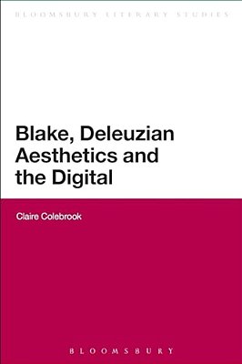 Blake, Deleuzian Aesthetics, And The Digital-..