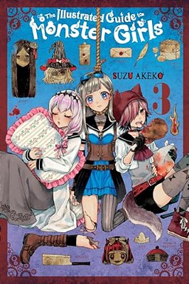 The Illustrated Guide To Monster Girls, Vol. 3: Volume 3-..