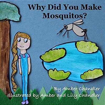 Why Did You Make Mosquitos?-..