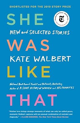 She Was Like That: New And Selected Stories-..