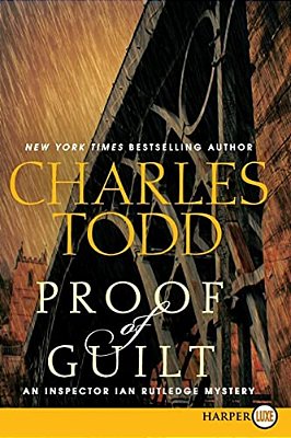 Proof Of Guilt: An Inspector Ian Rutledge Mystery-..