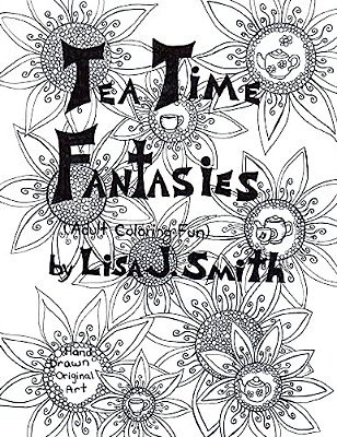 Tea Time Fantasies:: Adult Coloring Fun-..