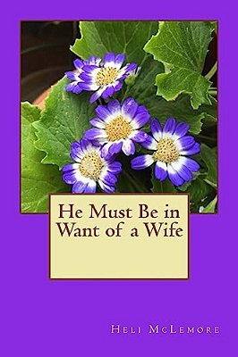 He Must Be In Want Of A Wife-..