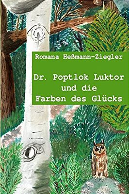 Dr. Poptlok Luktor Und Die Farben Des Gluecks-..