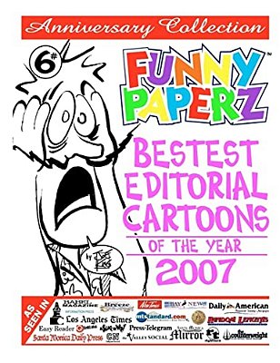 Funny Paperz #6 - Bestest Editorial Cartoons Of The Year - 2007-..