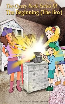 The Query Book Series 3: The Beginning/The Box-..