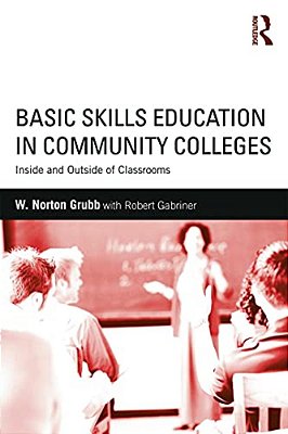 Basic Skills Education In Community Colleges: Inside And Outside Of Classrooms-..