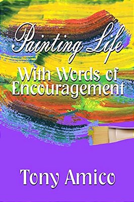 Painting Life With Words Of Encouragement-..