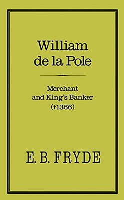 William De La Pole: Merchant And King's Banker: Merchant And King's Banker (1366)-..