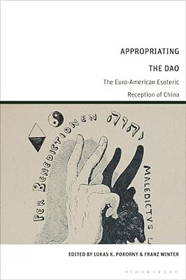 Appropriating The Dao: The Euro-American Esoteric Reception Of China-..
