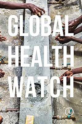 Global Health Watch 6: In The Shadow Of The Pandemic-..