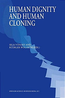 Human Dignity And Human Cloning-..
