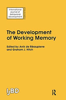 The Development Of Working Memory: A Special Issue Of The International Journal Of Behavioural Development-..