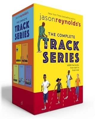 Jason Reynolds's The Complete Track Series (Boxed Set): Ghost; Patina; Sunny; Lu; Coach-..