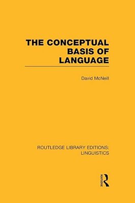 The Conceptual Basis Of Language (Rle Linguistics A: General Linguistics)-..