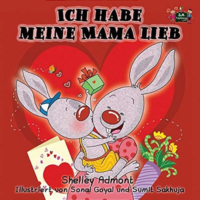 Ich Habe Meine Mama Lieb: I Love My Mom (German Edition)-..