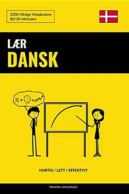 Lær Dansk - Hurtig/Lett/effektivt: 2000 Viktige Vokabularer-..