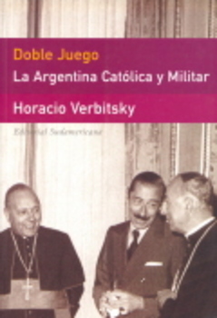 Doble Juego - La Argentina Católica Y Militar-..