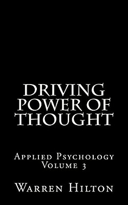 Driving Power Of Thought: Applied Psychology Volume 3-..