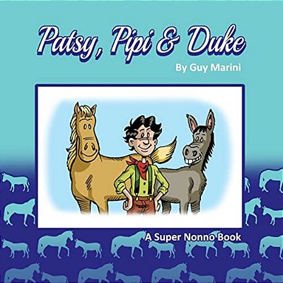 Patsy, Pipi & Duke: How A Little Boy, A Horse And A Donkey Got Separated... -..
