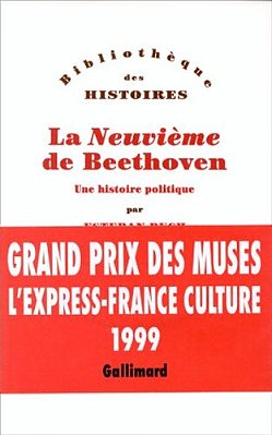 La Neuvième De Beethoven - Une Histoire Politique - Bibliothèque Des Histoires-..
