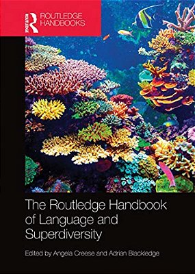 The Routledge Handbook Of Language And Superdiversity-..